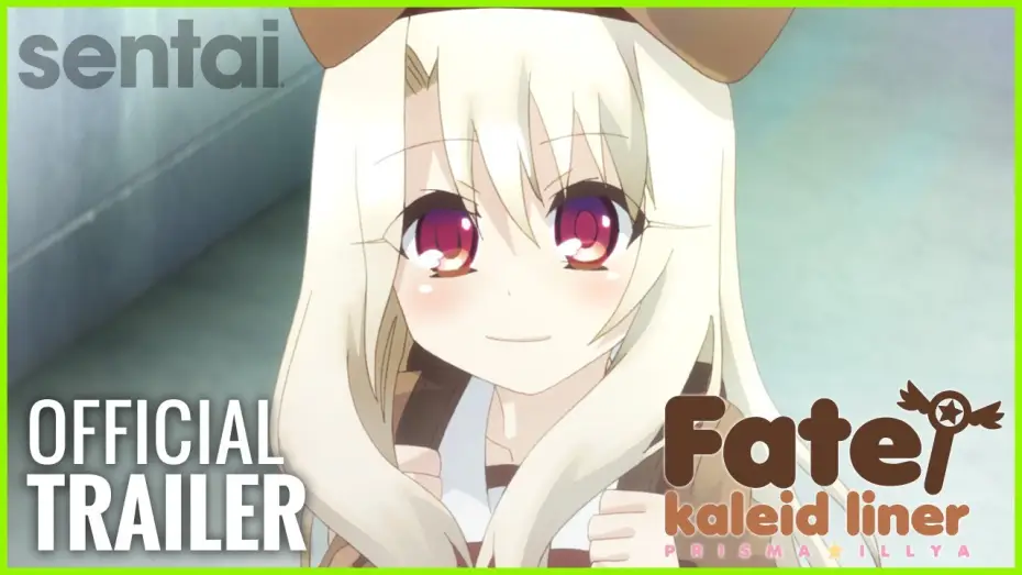 Видео к сериалу Fate/Kaleid Liner Prisma Illya — Fate/Kaleid Liner Prisma Illya Official Trailer