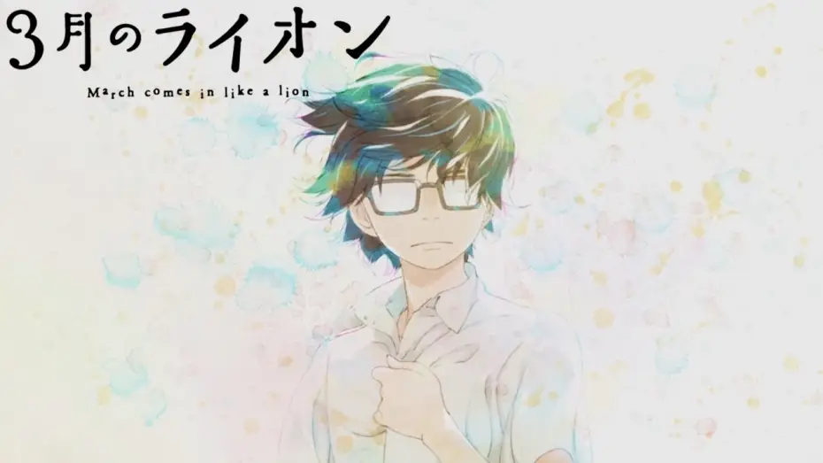 Видео к сериалу March Comes in Like a Lion — Opening 3 | Raise the Flag - Yuki