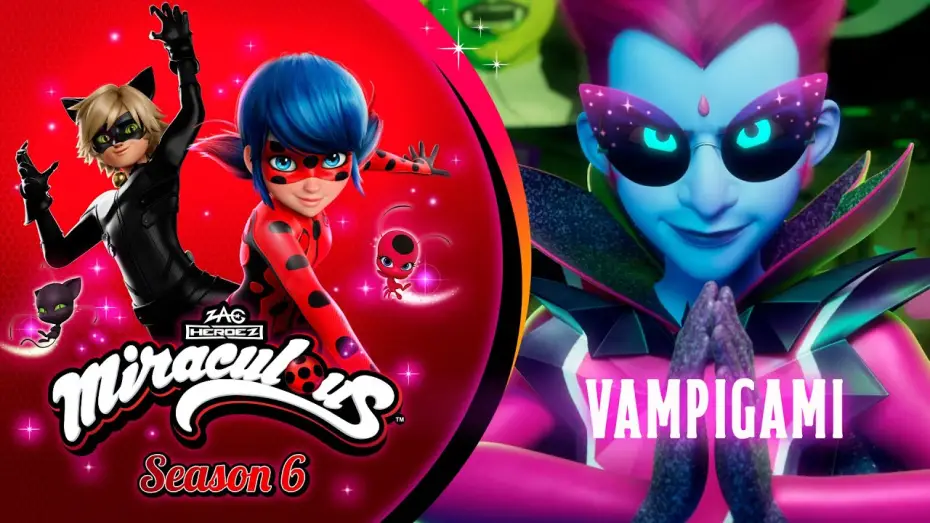 Видео к сериалу Miraculum: Biedronka i Czarny Kot — MIRACULOUS | 🐞 VAMPIGAMI - TEASER 🐾 | SEASON 6