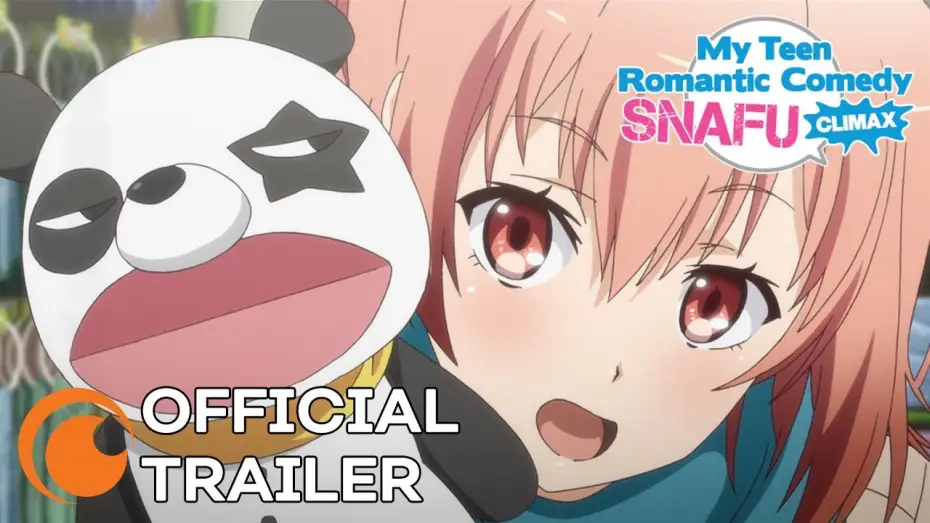 Wideo do serialu やはり俺の青春ラブコメはまちがっている。 — My Teen Romantic Comedy SNAFU Climax! | OFFICIAL TRAILER