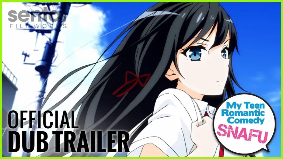 Wideo do serialu やはり俺の青春ラブコメはまちがっている。 — My Teen Romantic Comedy SNAFU Official Dub Trailer