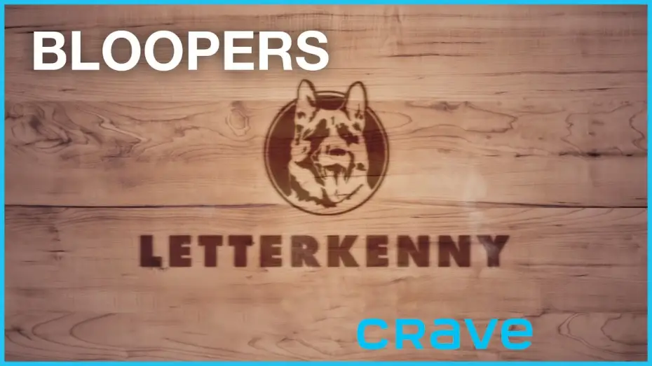 Wideo do serialu Letterkenny — Letterkenny - Bloopers