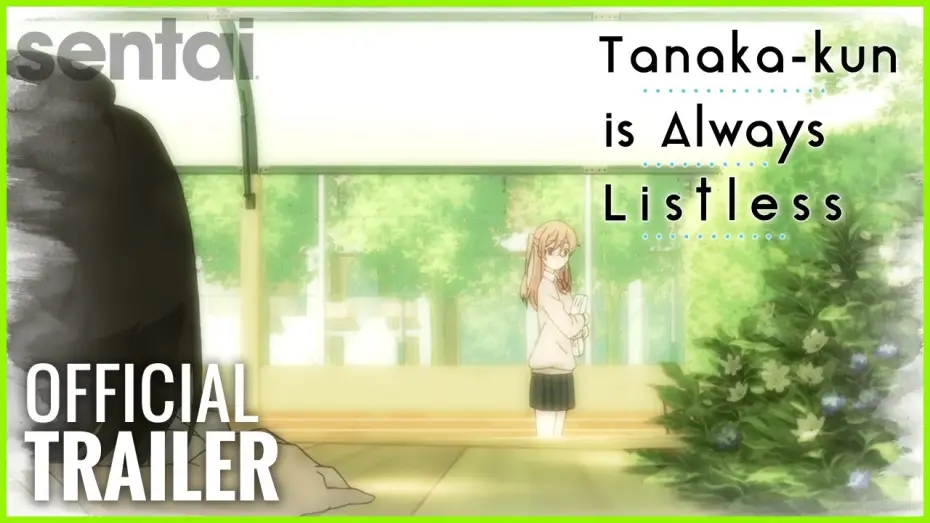 Wideo do serialu Tanaka-kun wa Itsumo Kedaruge — Tanaka-kun is Always Listless Official Trailer