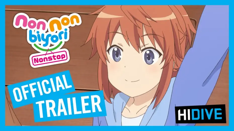 Wideo do serialu Non Non Biyori — Non Non Biyori Nonstop Official Trailer