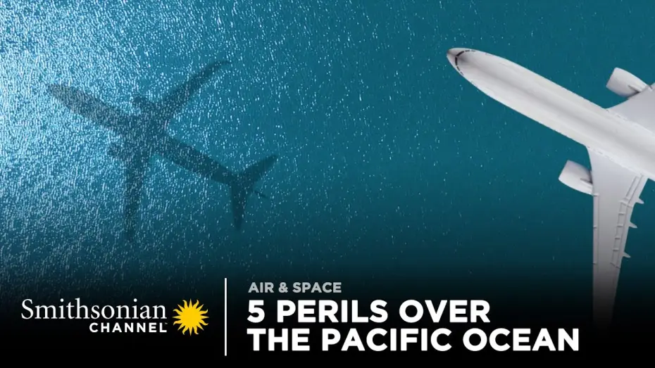 Видео к сериалу Katastrofy lotnicze — 5 Perils Over The Pacific Ocean 🌊 Air Disasters | Smithsonian Channel