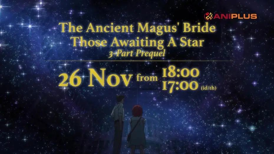 Wideo do serialu Oblubienica Czarnoksiężnika - Ci, którzy oczekują gwiazdy — The Ancient Magus' Bride: Those Awaiting a Star & Catch-Up Marathon