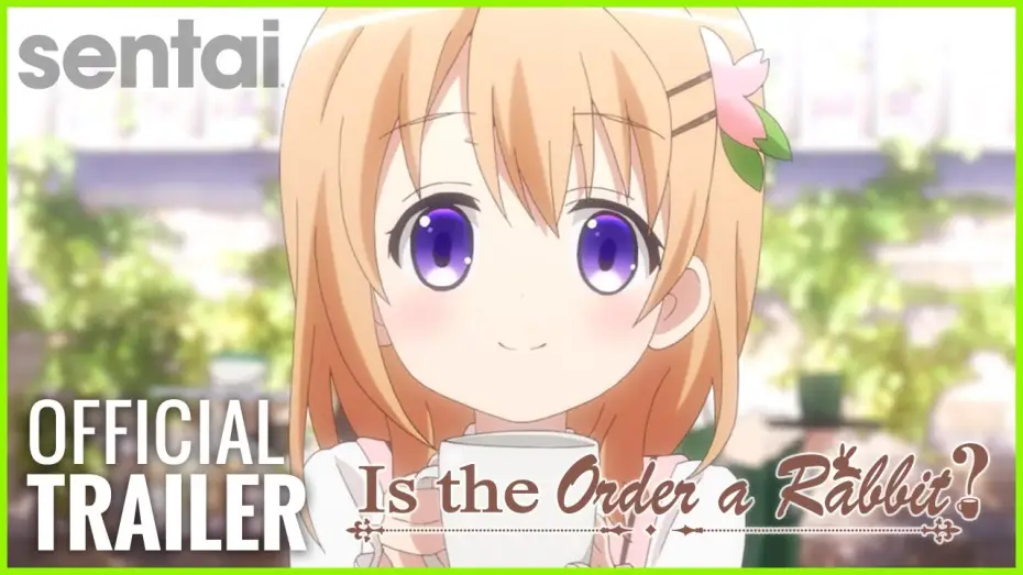 Видео к сериалу Gochuumon wa Usagi Desu ka? — Is the Order a Rabbit? Official Trailer