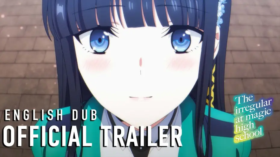 Wideo do serialu The Irregular at Magic High School — Season 3 English Dub Official Trailer