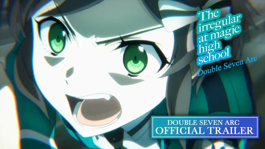 Wideo do serialu The Irregular at Magic High School — Season 3 Double Seven Arc Official Trailer [Subtitled]