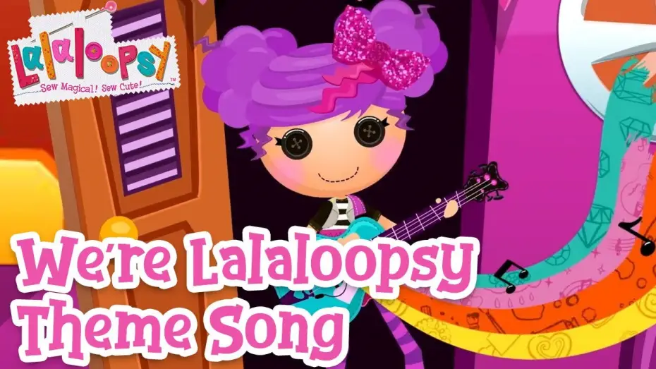 Wideo do serialu Lalaloopsy — We're Lalaloopsy Theme Song ❤️ | Official Lyric Video | Lalaloopsy
