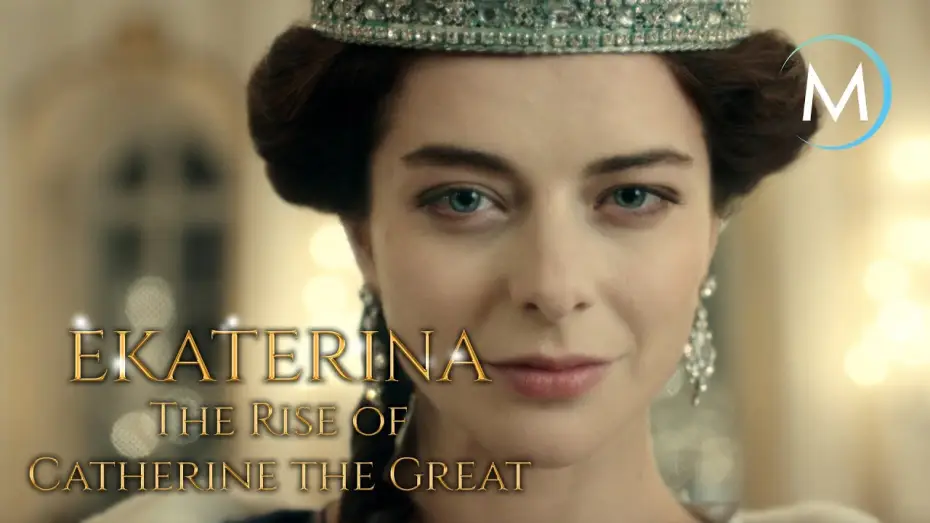 Wideo do serialu Екатерина — Ekaterina, Rise of Catherine The Great | TRAILER [HD] | MagellanTV