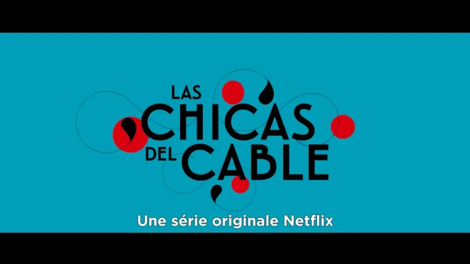 Видео к сериалу Telefonistki — LAS CHICAS DEL CABLE - SEULEMENT SUR NETFLIX VOST
