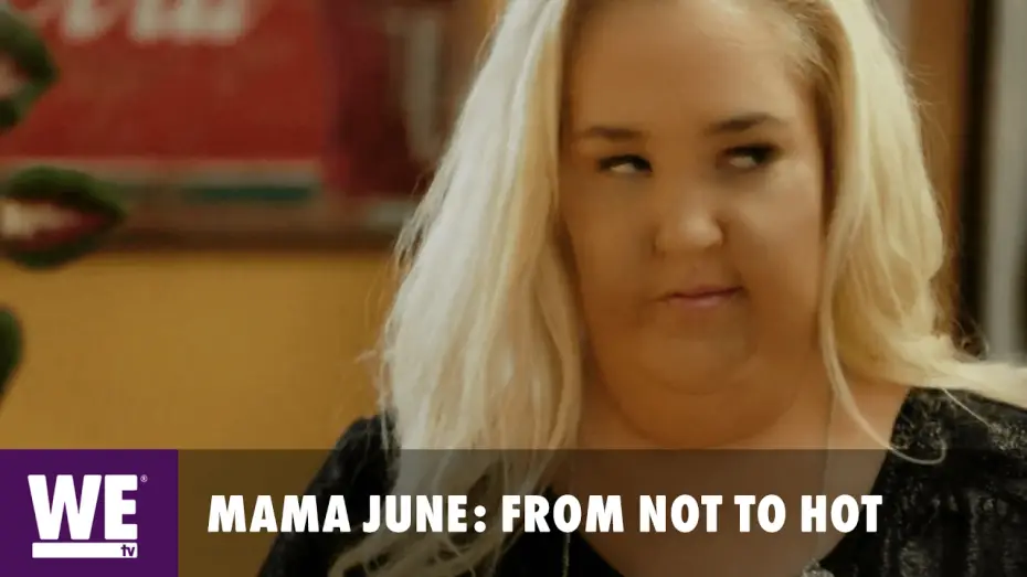 Видео к сериалу Mama June: Family Crisis — Mama June: From Not to Hot | Official Trailer | WE tv