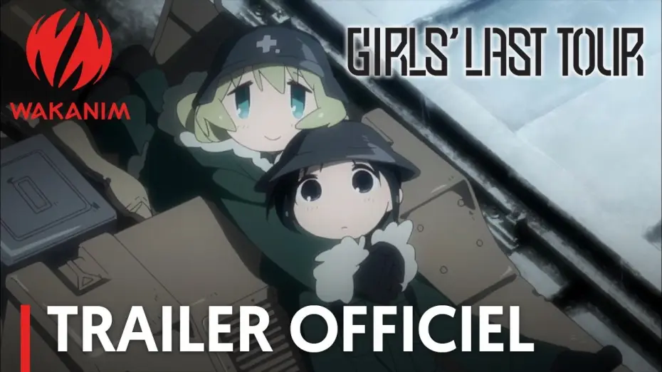 Wideo do serialu Girls' Last Tour — Girls' Last Tour - Bande Annonce VOST