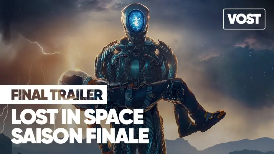 Видео к сериалу Zagubieni w kosmosie — LOST IN SPACE / PERDUS DANS L'ESPACE - Saison finale (2021) Bande-annonce VOST