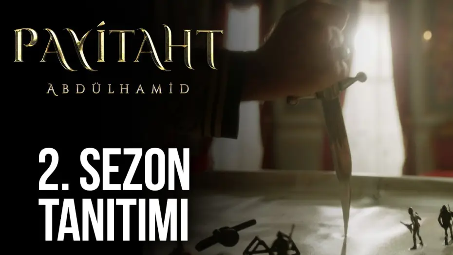Видео к сериалу Payitaht: Abdülhamid — Payitaht Abdülhamid 2. Sezon Tanıtımı