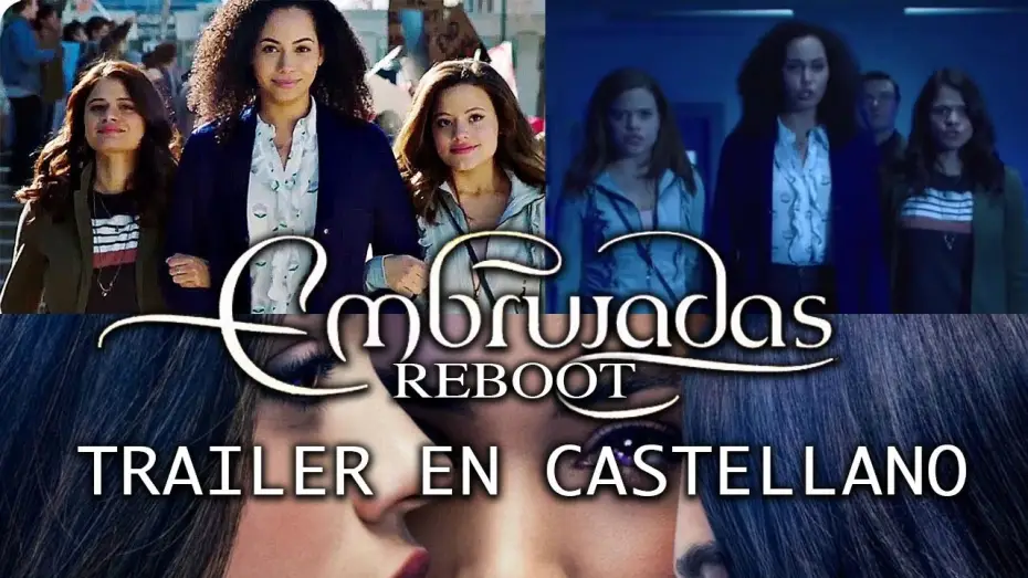 Видео к сериалу Czarodziejki — Embrujadas/Charmed Reboot: Trailer en Castellano