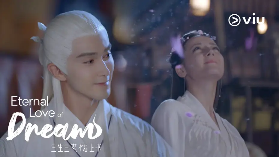 Видео к сериалу 三生三世枕上书 — Eternal Love of Dream 三生三世枕上书 Trailer | Watch first 3 eps FREE on Viu now! [ENG SUBS]