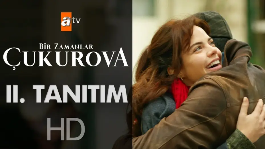 Wideo do serialu Bir Zamanlar Çukurova — Bir Zamanlar Çukurova 2. Tanıtım