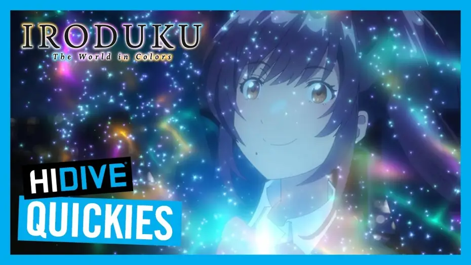 Wideo do serialu Irozuku Sekai no Ashita kara — Iroduku: The World in Colors - HIDIVE Quickies