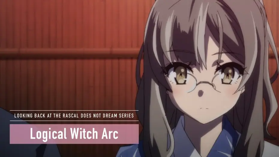 Wideo do serialu 青春ブタ野郎はバニーガール先輩の夢を見ない — Rascal Does Not Dream Series - Logical Witch Arc [Subtitled]