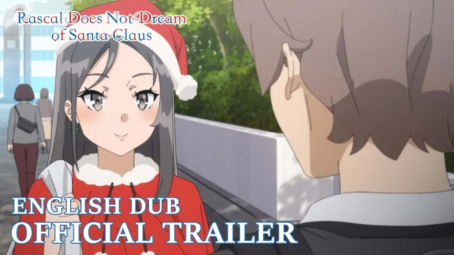 Wideo do serialu 青春ブタ野郎はバニーガール先輩の夢を見ない — Rascal Does Not Dream of Santa Claus Official English Dub Trailer