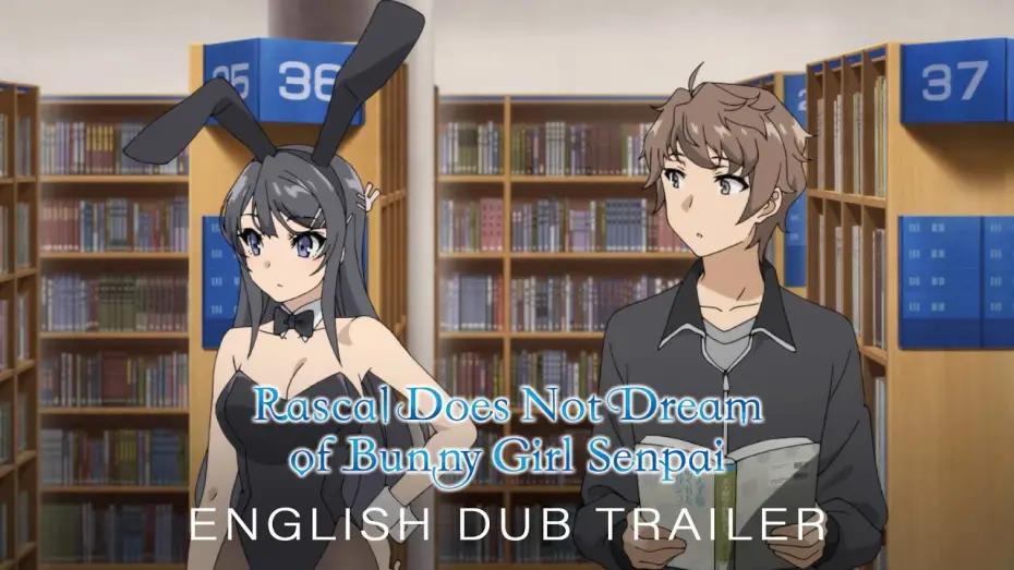 Wideo do serialu 青春ブタ野郎はバニーガール先輩の夢を見ない — Rascal Does Not Dream of Bunny Girl Senpai English Dub Trailer