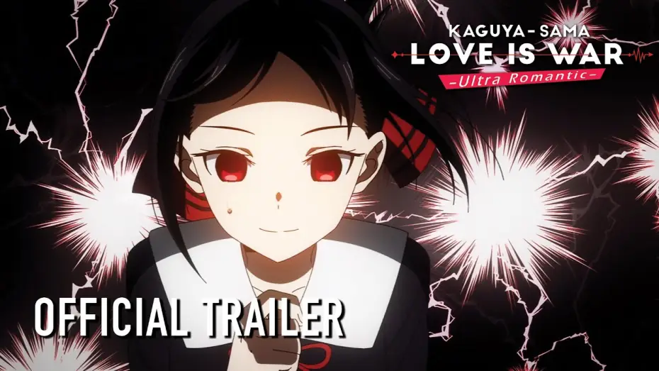 Wideo do serialu Miłość to wojna — ♡ Kaguya-sama: Love Is War -Ultra Romantic- Official Trailer ♡