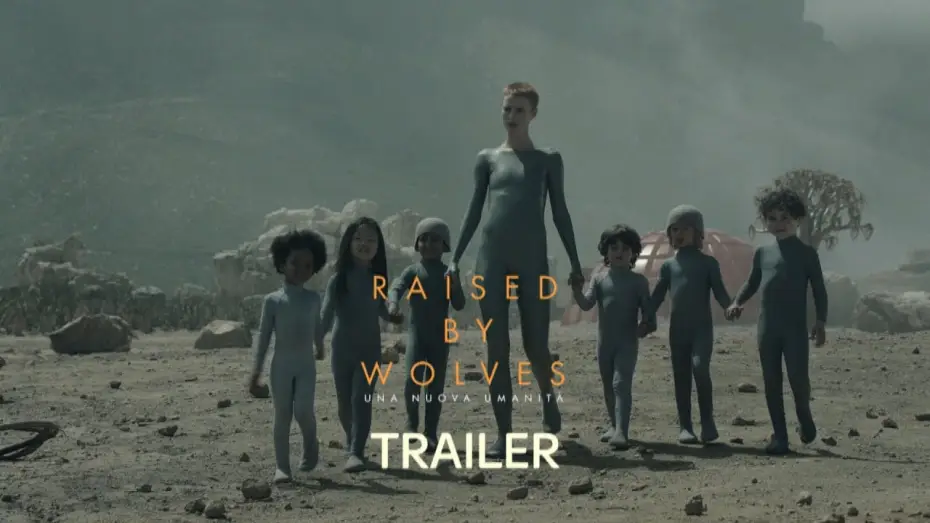 Видео к сериалу Wychowane przez wilki — Raised by Wolves – Una nuova umanità | Nuova serie | Trailer