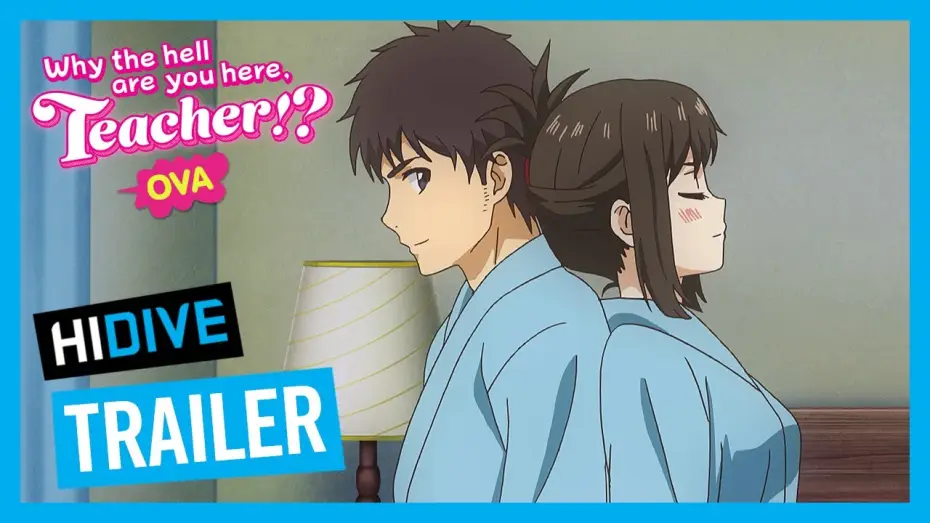 Wideo do serialu Nande Koko ni Sensei ga!? — Why the hell are you here, Teacher!? OVA Trailer
