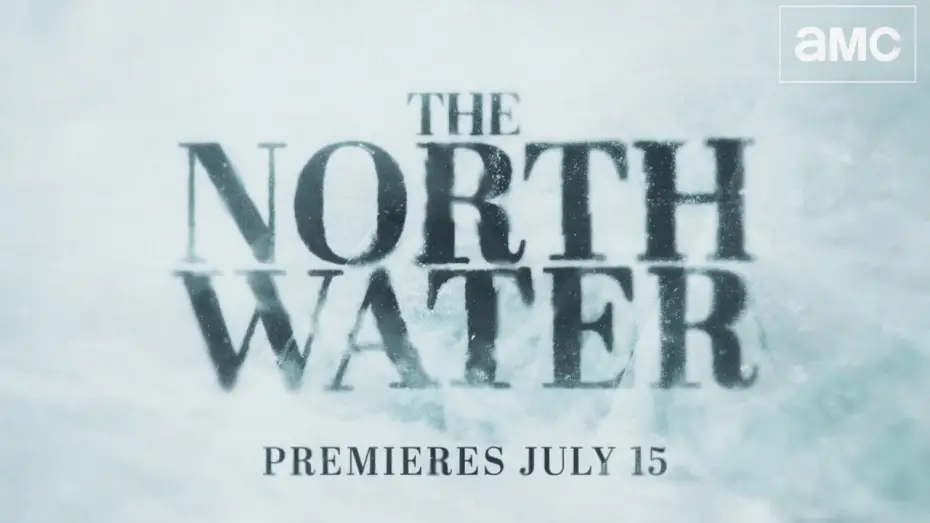 Wideo do serialu Na wodach północy — The North Water Official Trailer | Premieres July 15 on AMC+
