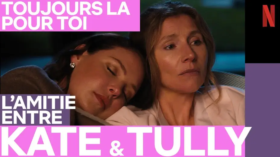 Видео к сериалу Firefly Lane — L'amitié de Kate et Tully | Toujours là pour toi | Netflix France