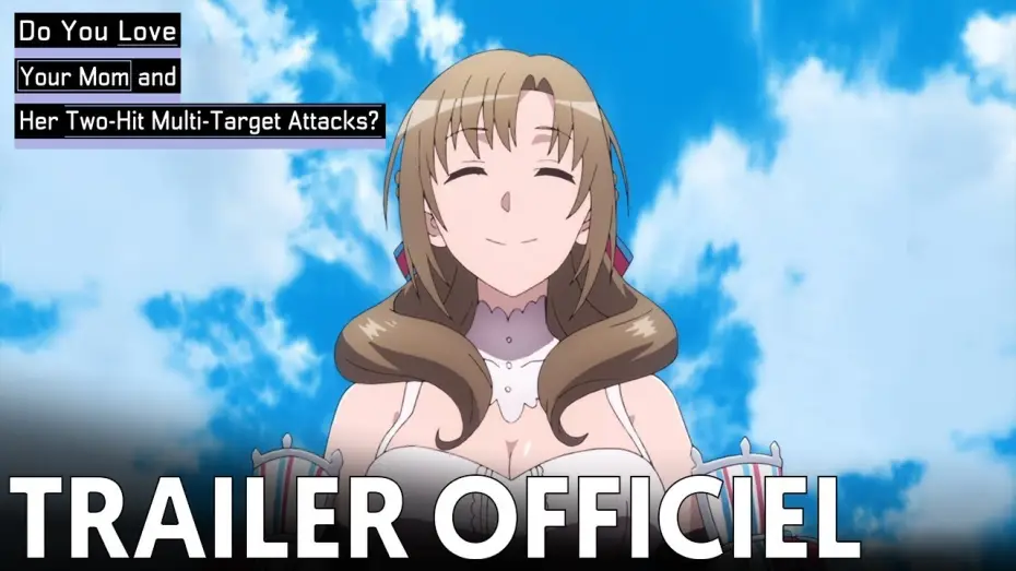 Wideo do serialu Tsuujou Kougeki ga Zentai Kougeki de Ni-kai Kougeki no Okaasan wa Suki Desu ka? — Do You Love Your Mom and Her Two Hit Multi Target Attacks ? - Bande Annonce VOST