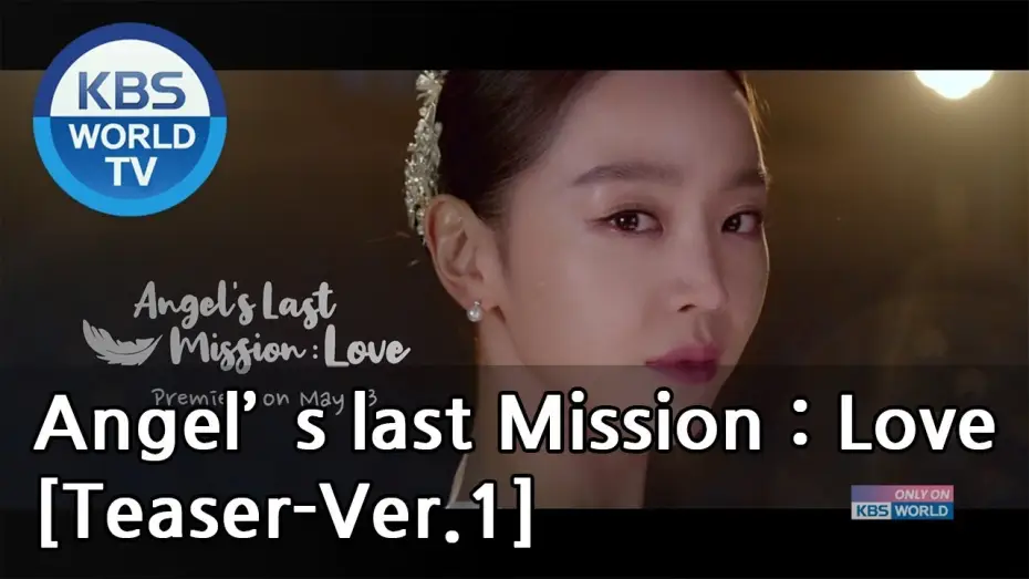 Wideo do serialu Angel's Last Mission: Love — Angel's Last Mission : Love I 단, 하나의 사랑 [Teaser-Ver.1]