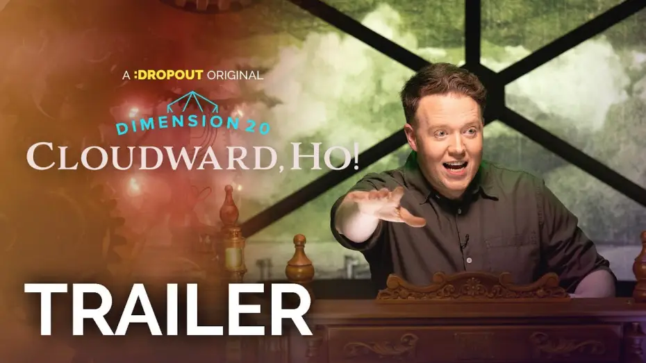 Wideo do serialu Dimension 20 — Dimension 20: Cloudward, Ho! Trailer