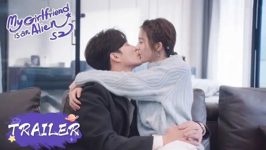 Видео к сериалу Obca dziewczyna Chai Xiaoqi — 【My Girlfriend is an Alien S2】Trailer | Fang Leng and Xiaoqi fall back in love | 外星女生柴小七2 | ENG SUB