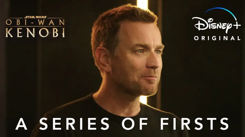 Видео к сериалу Obi-Wan Kenobi — A Series of Firsts