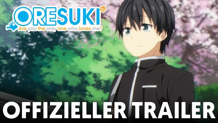 Wideo do serialu Ore wo Suki nano wa Omae dake ka yo — Offizieller Trailer | ORESUKI Are you the only one who loves me?