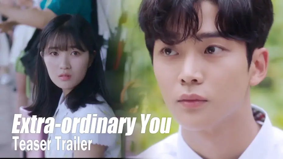 Видео к сериалу 어쩌다 발견한 하루 — "That handsome and tall guy is one of my classmates?" [Extra ordinary YouㅣTeaser Trailer]