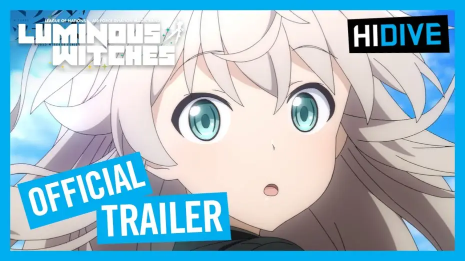 Wideo do serialu Luminous Witches: Magiczny zespół lotnictwa Ligi Narodów — League of Nations Air Force Aviation Magic Band Luminous Witches Official Trailer