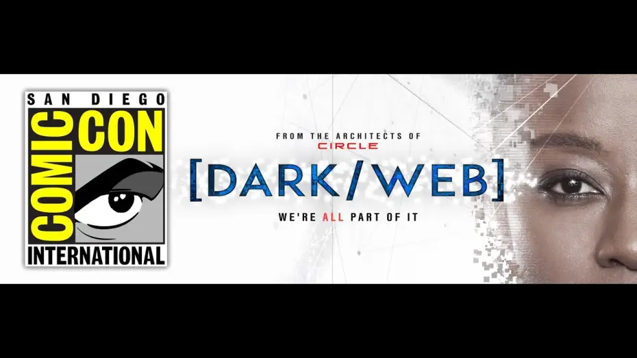 Wideo do serialu Dark Web — Dark/Web Official Teaser- Premiering at San Diego Comic Con 2019!
