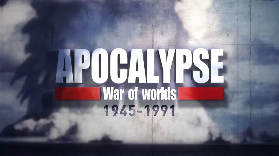 Wideo do serialu Apokalipsa: Wojna światów (1945-1991) — APOCALYPSE War of Worlds 1945-1991 - Trailer