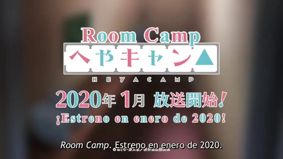 Wideo do serialu Heya Camp△ — ROOM CAMP - Tráiler oficial en español