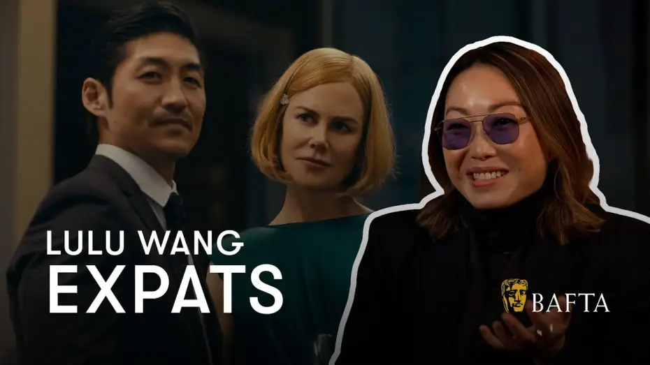 Wideo do serialu Ekspatki — Lulu Wang on creating a cinematic TV show with Expats - BAFTA