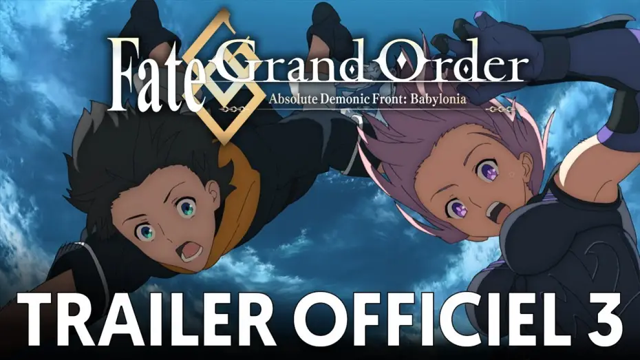 Видео к сериалу Fate/Grand Order: Ostateczny Demoniczny Front: Babilonia — Fate/Grand Order Absolute Demonic Front : Babylonia - Bande Annonce #3 VOST