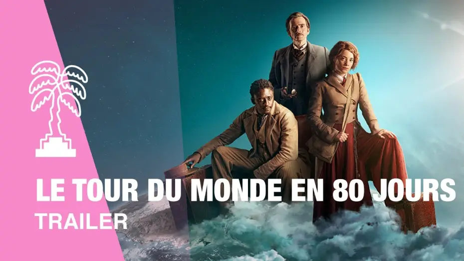Wideo do serialu W 80 dni dookoła świata — LE TOUR DU MONDE EN 80 JOURS - Trailer