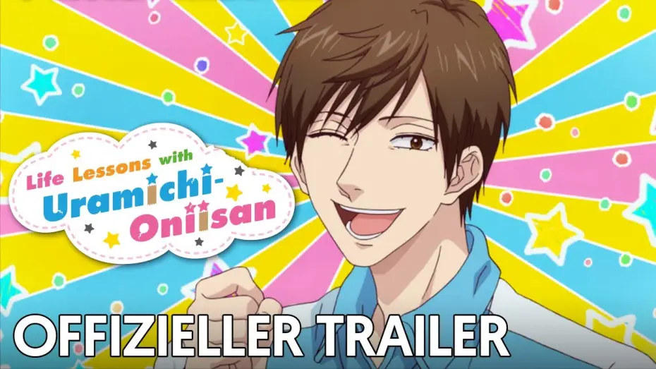 Видео к сериалу Uramichi Oniisan — Life Lessons with Uramichi Oniisan | Offizieller Trailer
