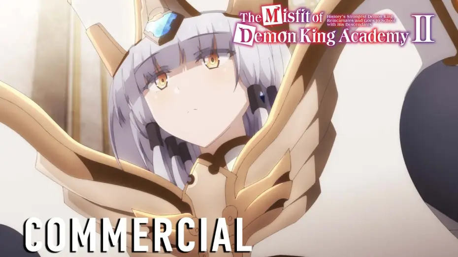 Wideo do serialu Odmieniec z Akademii Króla Demonów — The Misfit of Demon King Academy II Commercial [Subtitled]