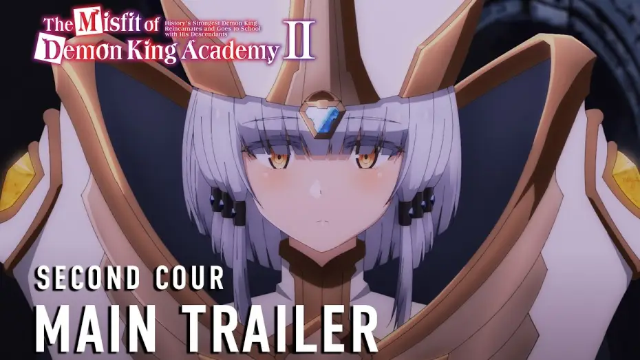 Wideo do serialu Odmieniec z Akademii Króla Demonów — The Misfit of Demon King Academy II Second Cour Main Trailer [Subtitled]