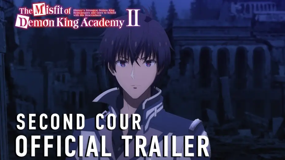 Wideo do serialu Odmieniec z Akademii Króla Demonów — The Misfit of Demon King Academy II Second Cour Official Trailer [Subtitled]